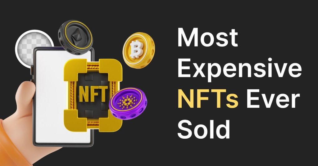 Most Expensive NFTs Ever Sold