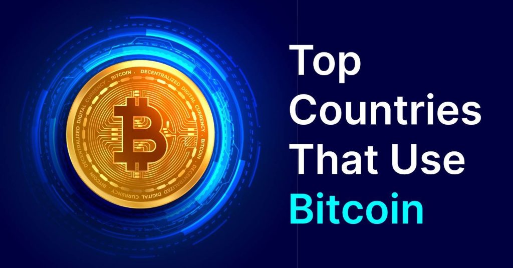 Top Countries That Use Bitcoin