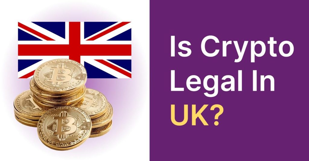 Is Crypto Legal In The UK?